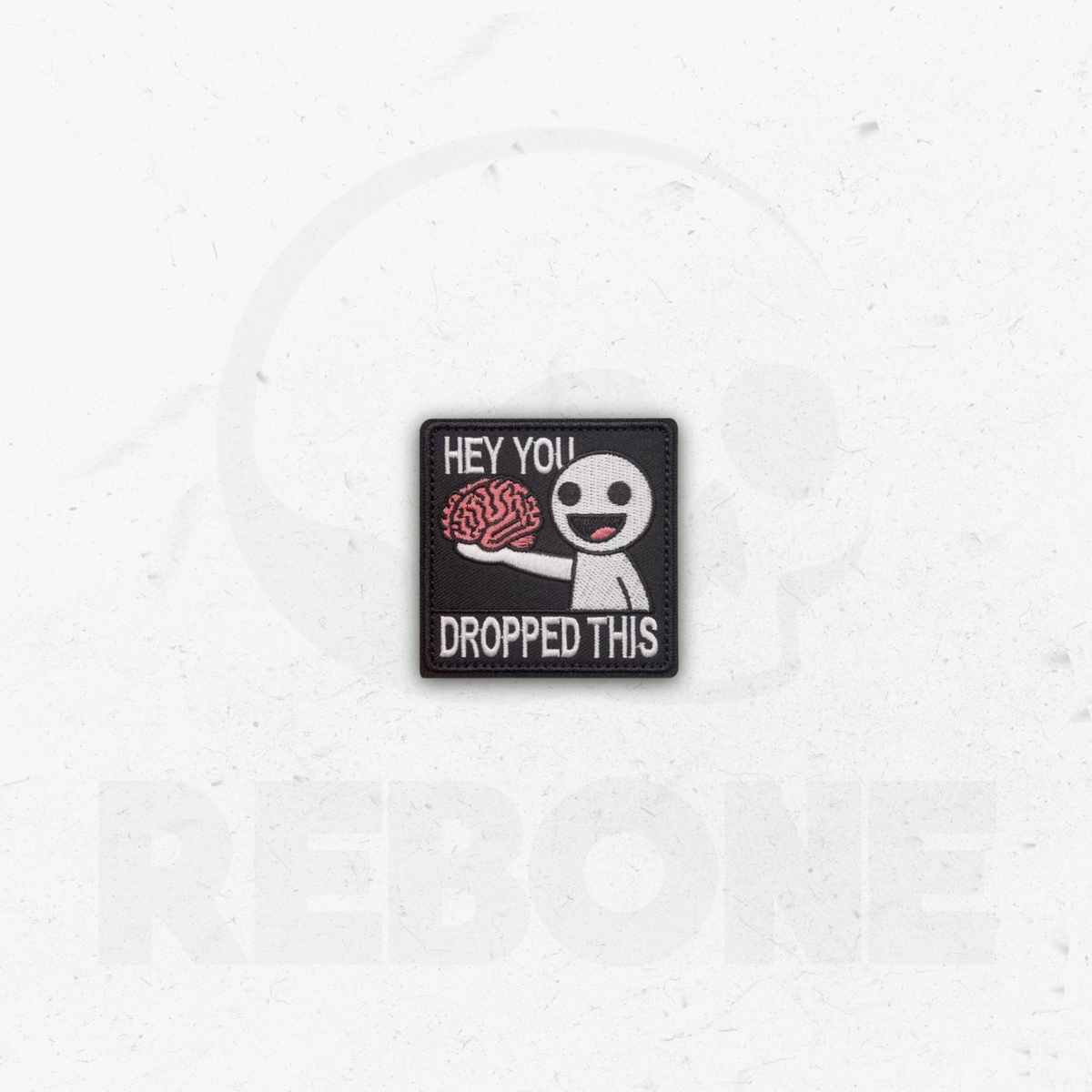 HEY YOU DROPPED THIS - PATCH BRODÉ