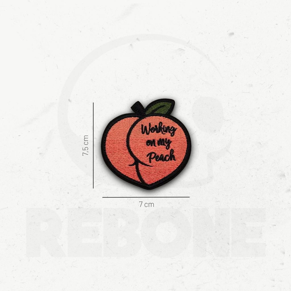 WORKING ON MY PEACH - PATCH BRODÉ