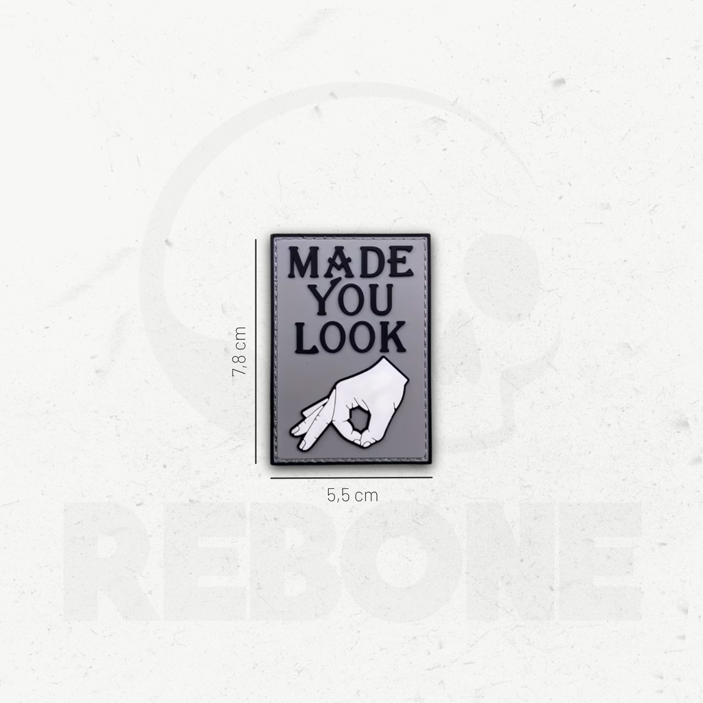 MADE YOU LOOK - PATCH PVC