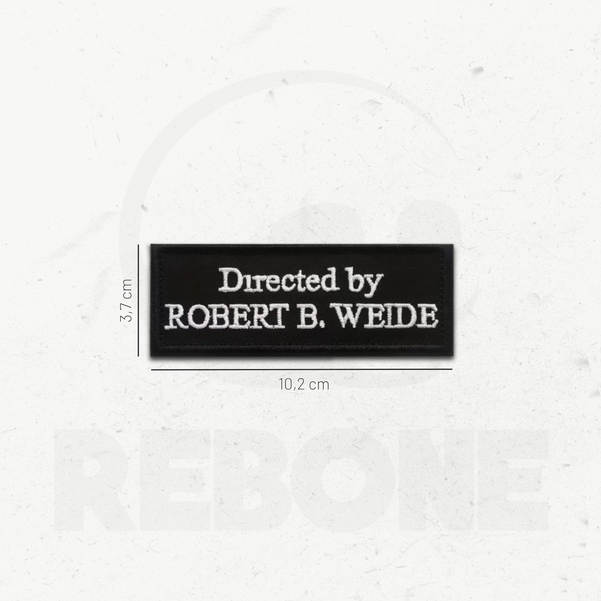 DIRECTED BY ROBERT B. WEIDE - PATCH BRODÉ