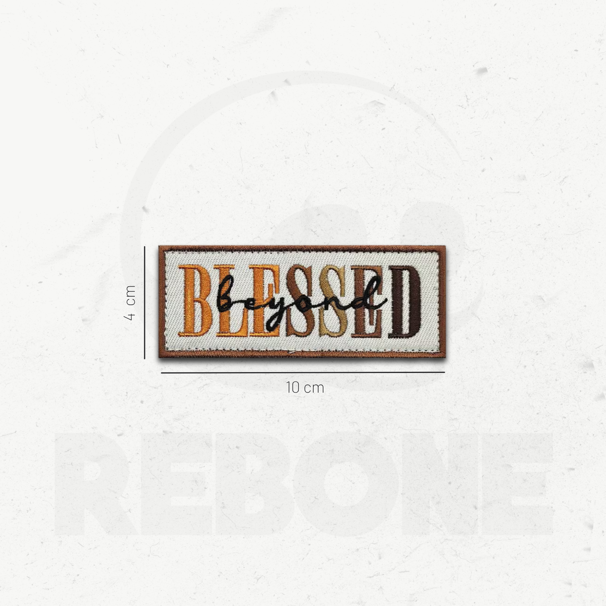 BLESSED BEYOND - PATCH BRODÉ