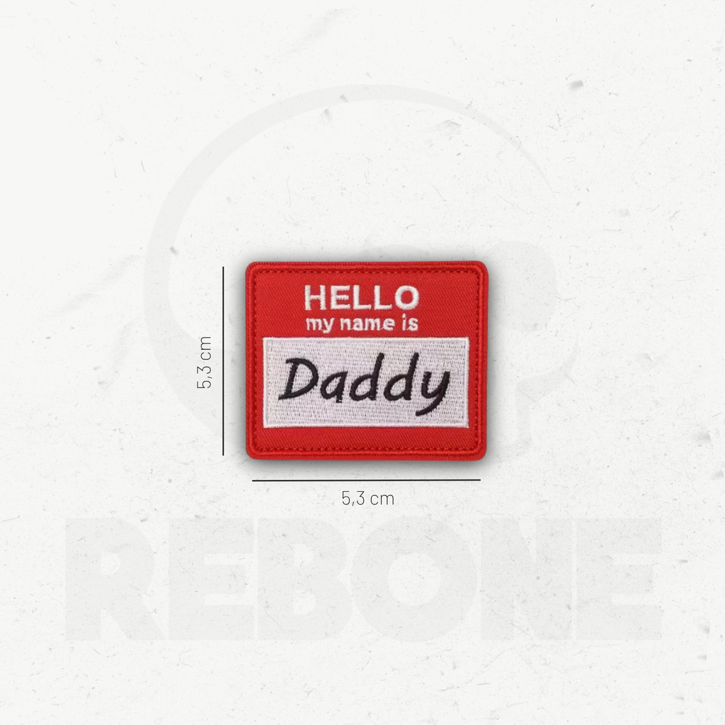 HELLO MY NAME IS DADDY - PATCH BRODÉ